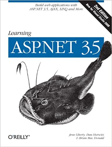Learning ASP.NET 3.5 2nd edition by Liberty, Jesse, Hurwitz, Dan, MacDonald, Brian - Читать журналы и газеты онлайн бесплатно без регистрации | Печатные периодические издания на bookjurn.ru