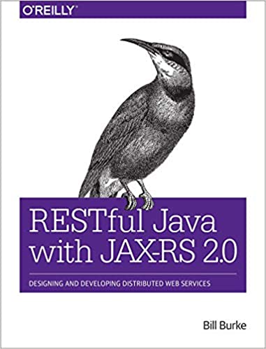RESTful Java with JAX-RS 2.0: Designing and Developing Distributed Web Services. Second Edition by Bill Burke - Читать журналы и газеты онлайн бесплатно без регистрации | Печатные периодические издания на bookjurn.ru