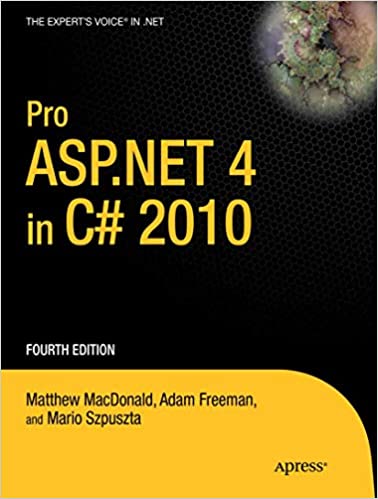 Pro ASP.NET 4 in C# 2010 4th Edition by Matthew MacDonald, Adam Freeman - Читать журналы и газеты онлайн бесплатно без регистрации | Печатные периодические издания на bookjurn.ru