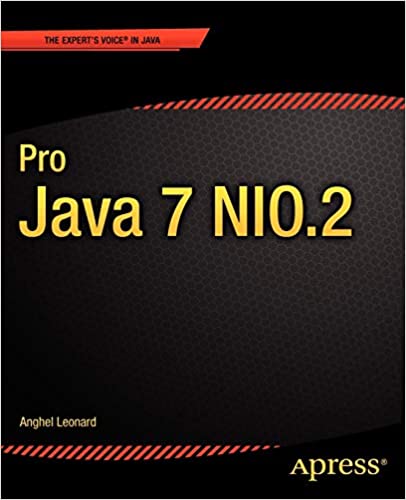 Pro Java 7 NIO.2 by Anghel Leonard - Читать журналы и газеты онлайн бесплатно без регистрации | Печатные периодические издания на bookjurn.ru