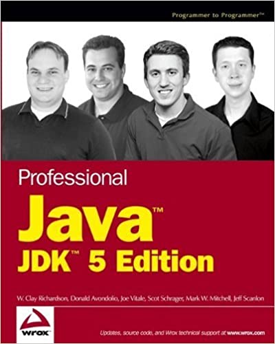 Professional Java JDK 5 edition by Richardson, W. Clay, Avondolio, Donald, Vitale, Joe, Schrage by Schrage Richardson, W. Clay, Avondolio, Donald, Vitale, Joe - Читать журналы и газеты онлайн бесплатно без регистрации | Печатные периодические издания на bookjurn.ru