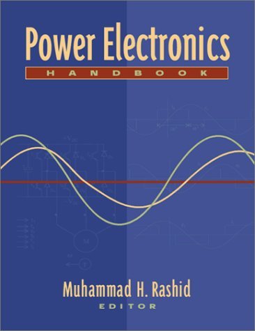 Power Electronics Handbook by Muhammad H. Rashid - Читать журналы и газеты онлайн бесплатно без регистрации | Печатные периодические издания на bookjurn.ru