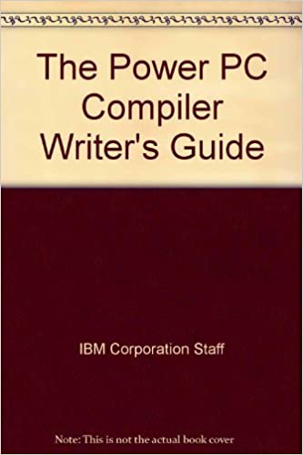 The Power PC Compiler Writer's Guide by IBM Corporation Staff - Читать журналы и газеты онлайн бесплатно без регистрации | Печатные периодические издания на bookjurn.ru