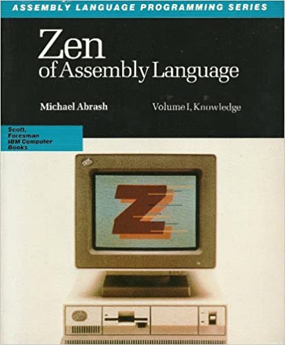 Zen of Assembly Language: Knowledge by Michael Abrash - Читать журналы и газеты онлайн бесплатно без регистрации | Печатные периодические издания на bookjurn.ru