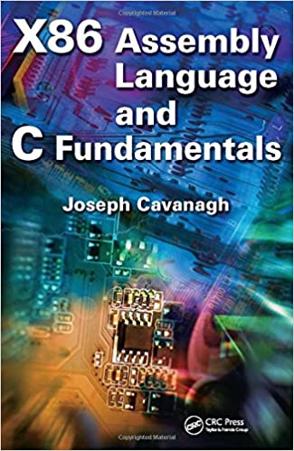 X86 Assembly Language and C Fundamentals by Joseph Cavanagh - Читать журналы и газеты онлайн бесплатно без регистрации | Печатные периодические издания на bookjurn.ru