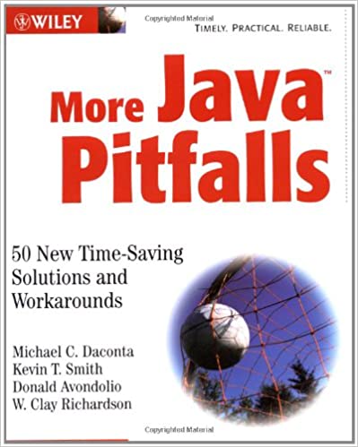 More Java Pitfalls: 50 New Time-saving Solutions and Workarounds by Michael C. Daconta, Kevin T. Smith, Donald Avondolio, W. Clay Richardson - Читать журналы и газеты онлайн бесплатно без регистрации | Печатные периодические издания на bookjurn.ru