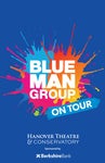 The Hanover Theatre's 2021 - 2022 Broadway Series | Blue Man Group - Читать журналы и газеты онлайн бесплатно без регистрации | Печатные периодические издания на bookjurn.ru
