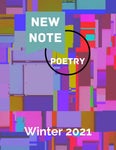 Winter 2021 - New Note Poetry Magazine - Читать журналы и газеты онлайн бесплатно без регистрации | Печатные периодические издания на bookjurn.ru