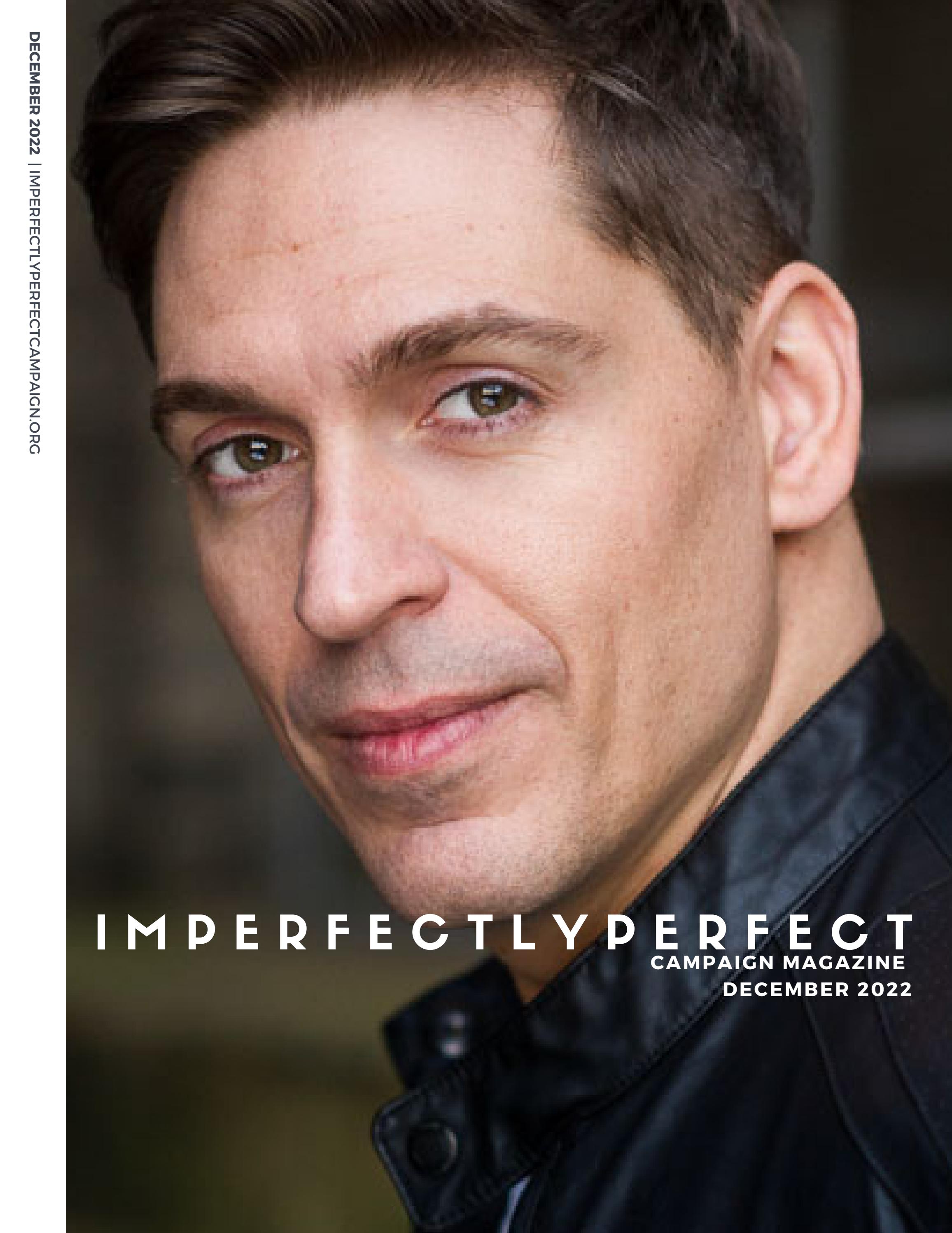 IMPERFECTLY PERFECT CAMPAIGN MAGAZINE DECEMBER 2022 ISSUE - Читать журналы и газеты онлайн бесплатно без регистрации | Печатные периодические издания на bookjurn.ru