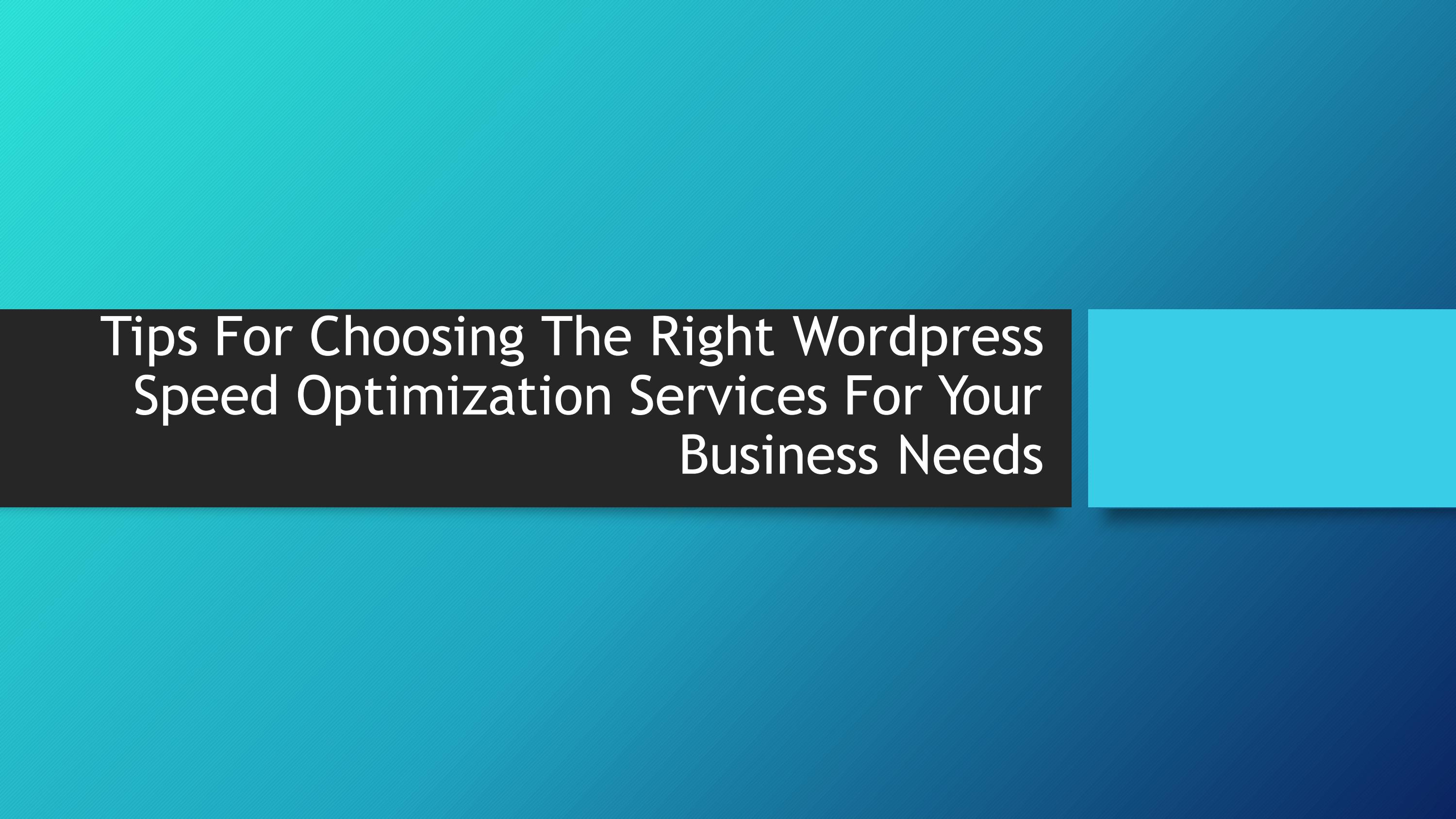 Tips For Choosing The Right Wordpress Speed Optimization Services For Your Business Needs - Читать журналы и газеты онлайн бесплатно без регистрации | Печатные периодические издания на bookjurn.ru