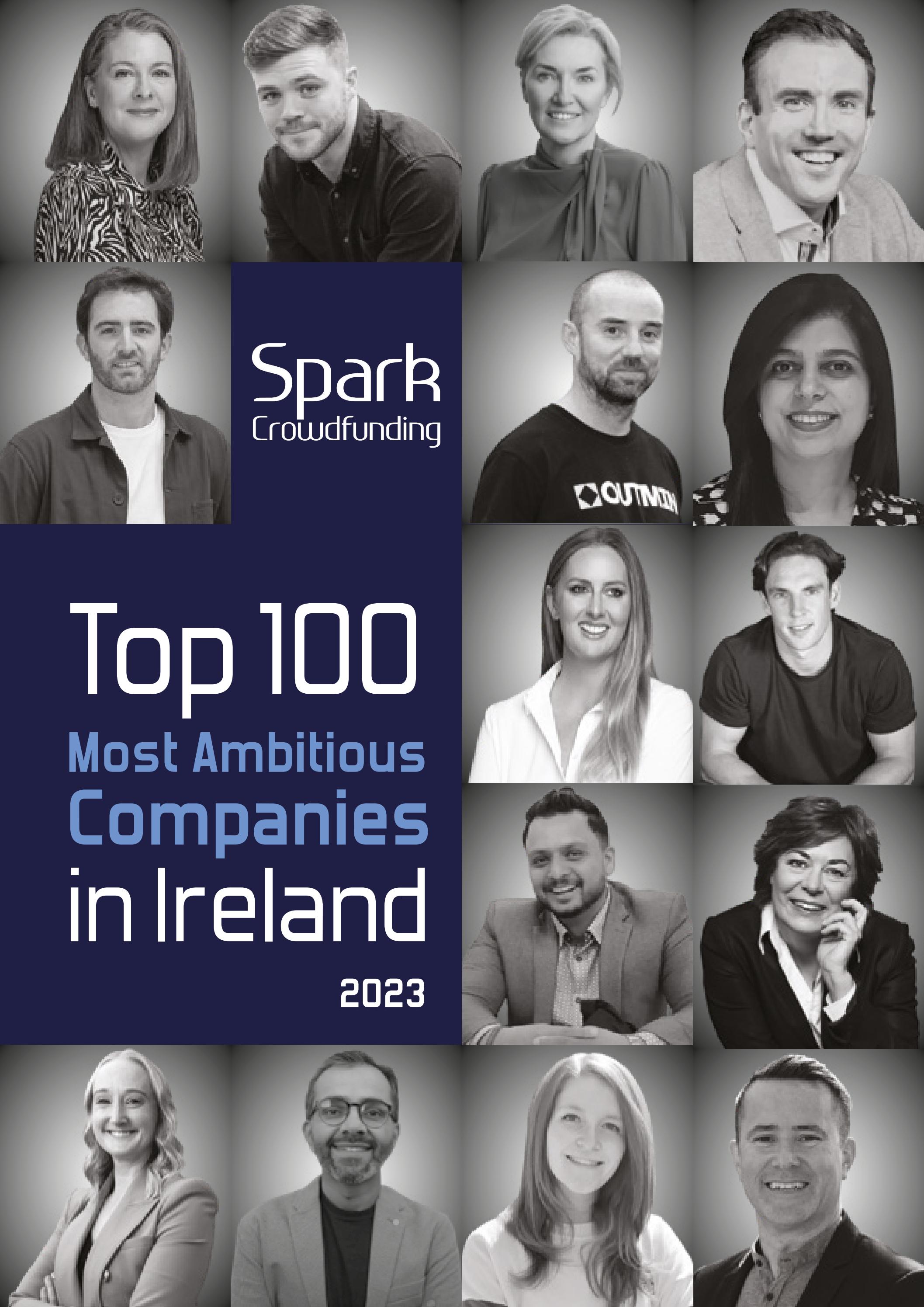 Spark Crowdfunding: The Top 100 Most Ambitious Companies in Ireland - 2023 - Читать журналы и газеты онлайн бесплатно без регистрации | Печатные периодические издания на bookjurn.ru