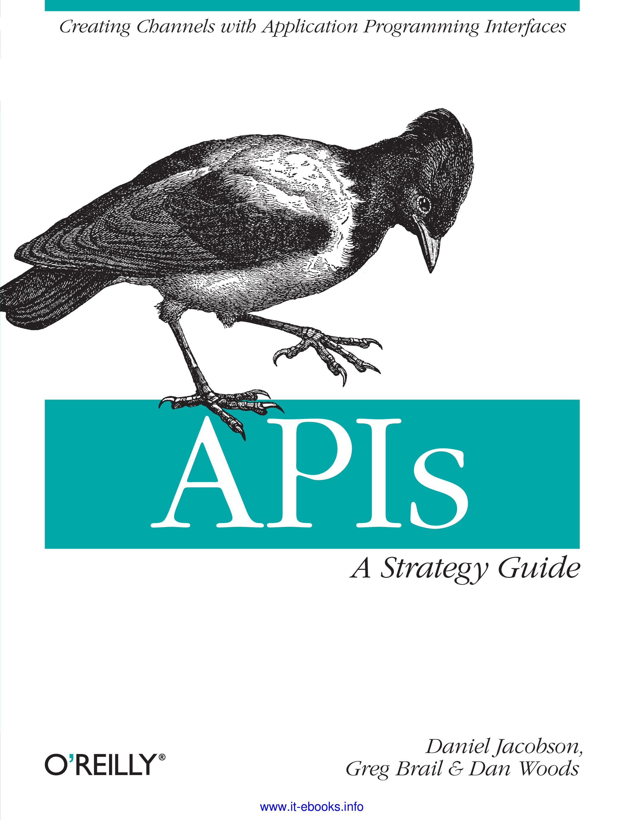APIs: A Strategy Guide - Daniel Jacobson, Greg Brail, and Dan Woods - Читать журналы и газеты онлайн бесплатно без регистрации | Печатные периодические издания на bookjurn.ru