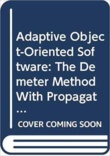 Adaptive Object-Oriented Software: The Demeter Method with Propagation Patterns, 1996, Karl Lieberherr - Читать журналы и газеты онлайн бесплатно без регистрации | Печатные периодические издания на bookjurn.ru