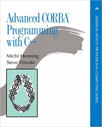 Advanced CORBA® Programming with C++ by Michi Henning, Steve Vinoski - Читать журналы и газеты онлайн бесплатно без регистрации | Печатные периодические издания на bookjurn.ru