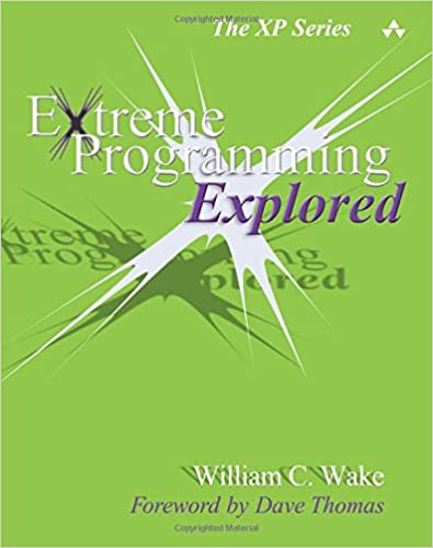 Extreme Programming Explored by William C. Wake - Читать журналы и газеты онлайн бесплатно без регистрации | Печатные периодические издания на bookjurn.ru
