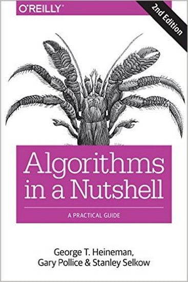 Algorithms in a Nutshell, 2008 by George T. Heineman, Gary Pollice, Stanley Selkow - Читать журналы и газеты онлайн бесплатно без регистрации | Печатные периодические издания на bookjurn.ru