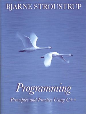 Programming: Principles and Practice Using C++ by Bjarne Stroustrup - Читать журналы и газеты онлайн бесплатно без регистрации | Печатные периодические издания на bookjurn.ru