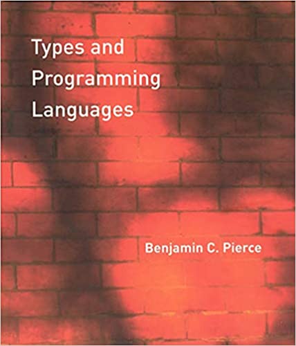 Types and Programming Languages (The MIT Press) by Benjamin C. Pierce - Читать журналы и газеты онлайн бесплатно без регистрации | Печатные периодические издания на bookjurn.ru