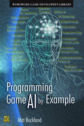 Programming Game AI by Example (Wordware Game Developers Library) by Mat Buckland - Читать журналы и газеты онлайн бесплатно без регистрации | Печатные периодические издания на bookjurn.ru