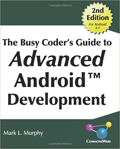 The Busy Coder's Guide to Advanced Android Development by Mr. Mark L Murphy - Читать журналы и газеты онлайн бесплатно без регистрации | Печатные периодические издания на bookjurn.ru