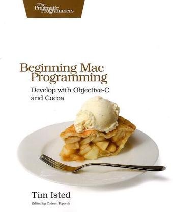 Beginning Mac Programming Develop with Objective-C and Cocoa by Tim Isted - Читать журналы и газеты онлайн бесплатно без регистрации | Печатные периодические издания на bookjurn.ru